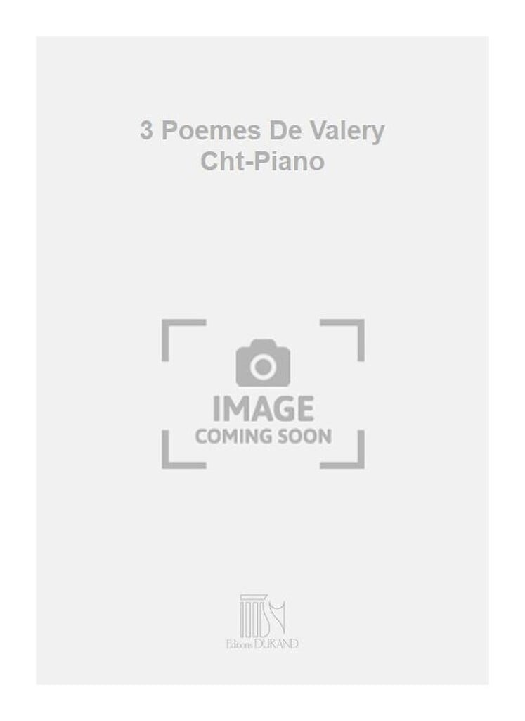 3 Poemes De Valery Cht-Piano